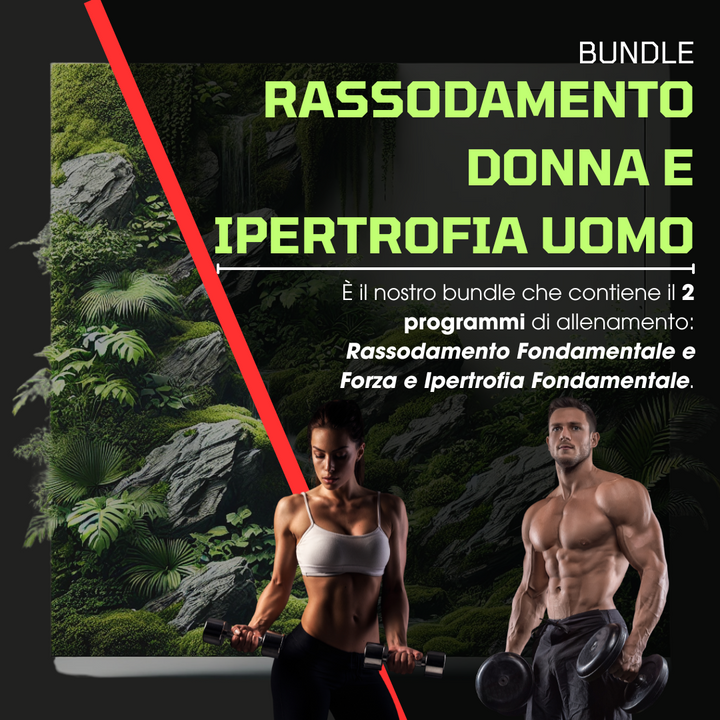 Bundle Rassodamento Donna e Ipertrofia Uomo