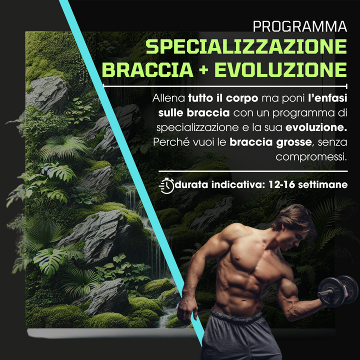 Specializzazione Braccia + Evoluzione